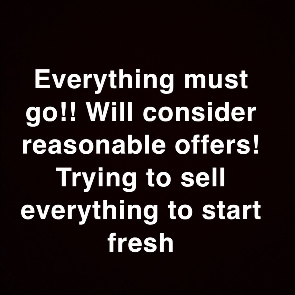 Will consider reasonable offers!